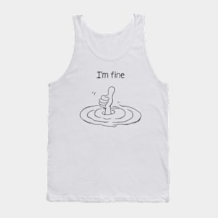 I'm Fine Tank Top